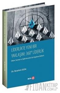 Liderlikte Yeni Bir Yaklaşım: 360° Liderlik