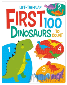 Lift The Flap First 100 Dinosaurs to Count (Ciltli)