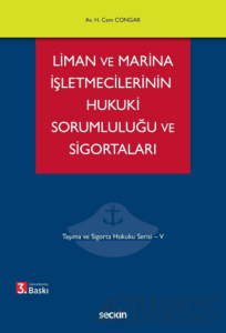 Liman ve Marina İşletmecilerinin Hukuki Sorumluluğu ve Sigortaları