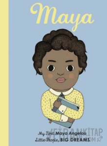 Little People, BIG DREAMS: Maya Angelou (Ciltli)