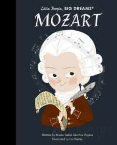 Little People, Big Dreams: Mozart (Ciltli)