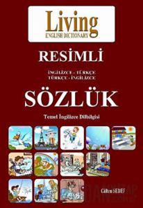 Living English Dictionary Resimli İngilizce - Türkçe Türkçe - İngilizce Sözlük