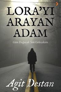 Lora’yı Arayan Adam