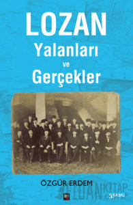 Lozan Yalanları ve Gerçekler