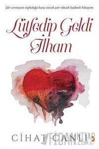 Lütfedip Geldi İlham