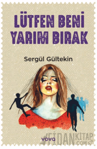 Lütfen Beni Yarım Bırak