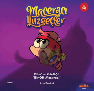 Maceracı Yüzgeçler: Biba’nın Günlüğü - Bir Göl Macerası