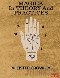 Magick in Theory and Practices