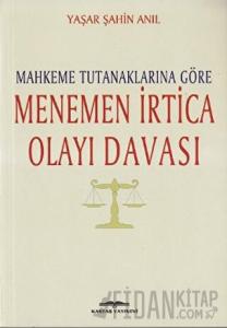 Mahkeme Tutanaklarına Göre Menemen İrtica Olayı Davası