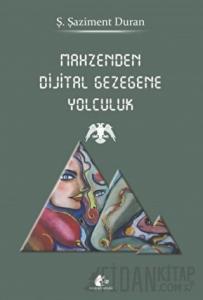 Mahzenden Dijital Gezegene Yolculuk