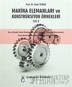 Makina Elemanları ve Konstrüksiyon Örnekleri Cilt 3