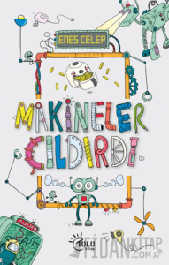 Makineler Çıldırdı