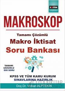 Makroskop-Tamamı Çözümlü Makro İktisat Soru Bankası