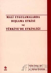 Mali Uygulamalarda Dışlama Etkisi ve Türkiye’de Etkinliği