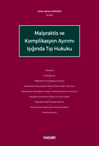 Malpraktis ve Komplikasyon Ayırımı Işığında Tıp Hukuku