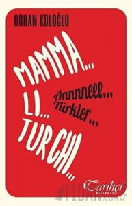 Mamma Li Turchi - Annneee Türkler