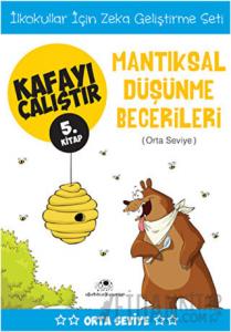 Mantıksal Düşünme Becerileri (Orta Seviye) - Kafayı Çalıştır 5
