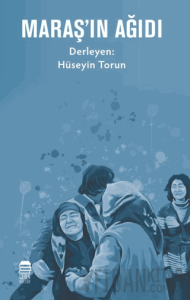 Maraş’ın Ağıdı