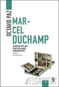 Marcel Duchamp: Çırılçıplak Soyulmuş Görüntü