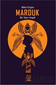 Marduk: Bir Tanrı Kaşifi