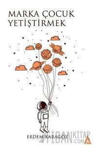 Marka Çocuk Yetiştirmek