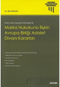 Marka Hukukuna İlişkin Avrupa Birliği Adalet Divanı Kararları