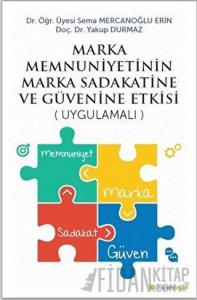 Marka Menuniyetinin Marka Sadakatine ve Güvenine Etkisi