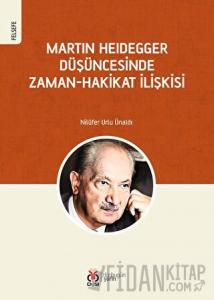 Martin Heidegger Düşüncesinde Zaman-Hakikat İlişkisi