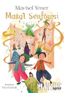 Masal Senfonisi - Müzikli Kitaplar