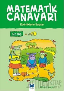 Matematik Canavarı - Etkinliklerle Sayılar 3-5 Yaş