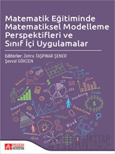 Matematik Eğitiminde Matematiksel Modelleme Perspektifleri ve Sınıf İçi Uygulamalar