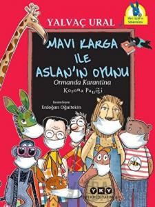 Mavi Karga ile Aslan’ın Oyunu / Ormanda Karantina - Korona Paniği