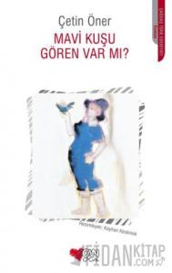 Mavi Kuşu Gören Var Mı?