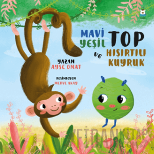 Mavi Yeşil Top ve Hışırtılı Kuyruk