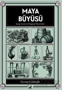 Maya Büyüsü Şarap Lezzet ve Duygusal Deneyimler