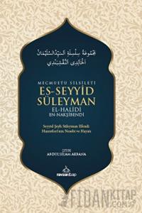 Mecmuatu Silsileti Es-Seyyid Süleyman El-Halidi En-Nakşibendi