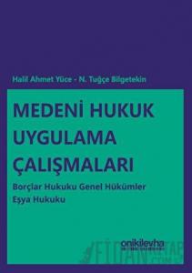 Medeni Hukuk Uygulama Çalışmaları