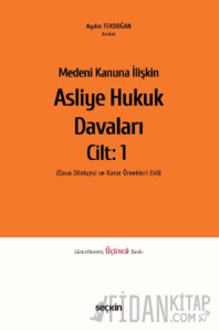 Medeni Kanuna İlişkin Asliye Hukuk Davaları C:1 (Ciltli)