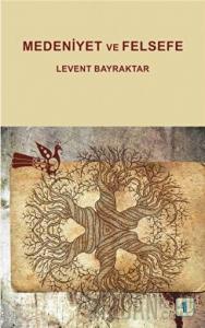 Medeniyet ve Felsefe