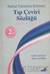 Medical Translation Dictionary Tıp Çeviri Sözlüğü (Ciltli)