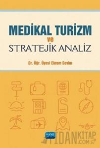 Medikal Turizm ve Stratejik Analiz