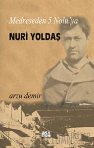 Medreseden 5 No’luya Nuri Yoldaş