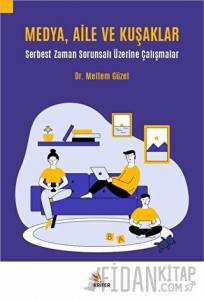 Medya, Aile ve Kuşaklar