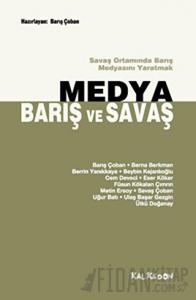 Medya, Barış ve Savaş