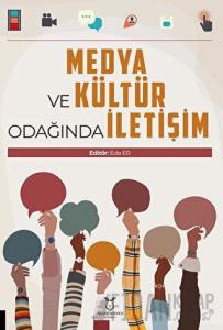 Medya ve Kültür Odağında İletişim