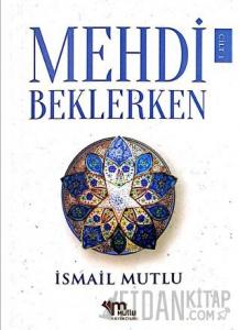 Mehdi Beklerken Cilt - 1