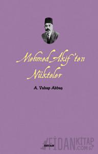 Mehmed Akif’ten Nükteler