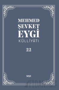 Mehmed Şevket Eygi Külliyatı - 22