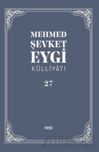 Mehmed Şevket Eygi Külliyatı - 27