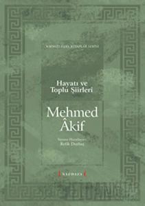 Mehmet Akif Hayatı ve Toplu Şiirleri (Ciltli)